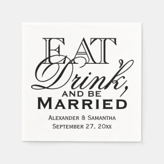 Eat, Drink, and Be Married Custom Wedding Napkin