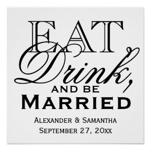 Eat, Drink, and Be Married Custom Wedding Poster