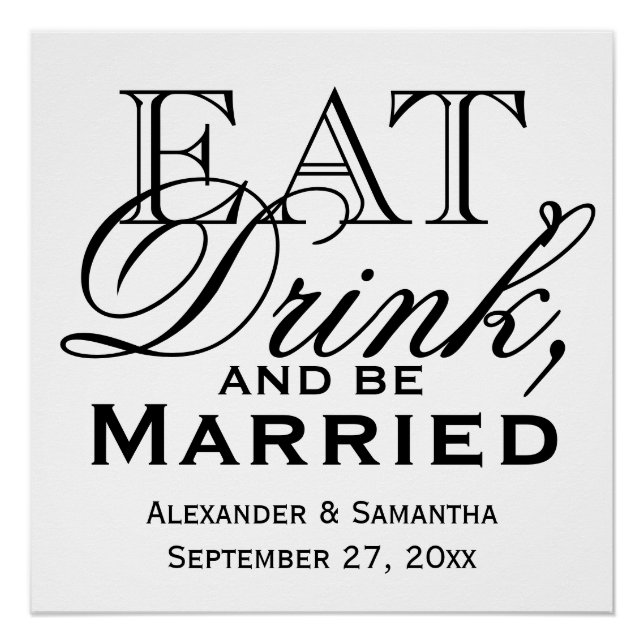Eat, Drink, and Be Married Custom Wedding Poster (Front)