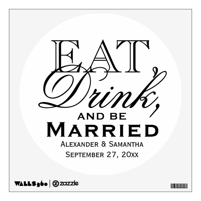 Eat, Drink, and Be Married Custom Wedding Wall Sticker (Front)