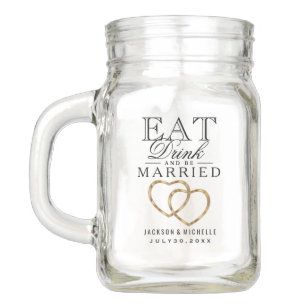 Eat, Drink and be Married - DIY Text Mason Jar