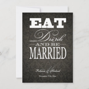 Eat Drink and be Married - Elegant Black Damask Invitation