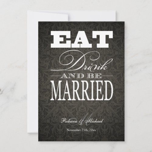 Eat Drink and be Married - Elegant Black Damask Personalized Invites