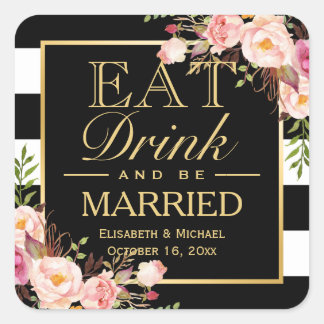 EAT Drink and Be Married Elegant Wedding Flowers Square Sticker
