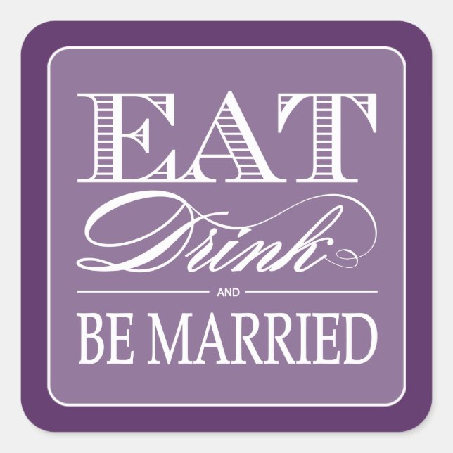 Eat, Drink and Be Married Favor Stickers (Front)