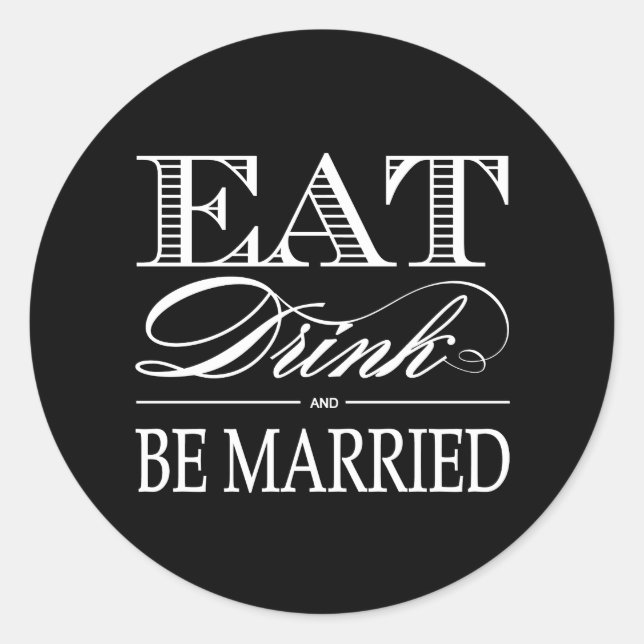 Eat, Drink and Be Married Favor Stickers (Front)