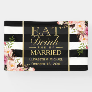 EAT Drink and Be Married Floral Stripes Wedding Banner