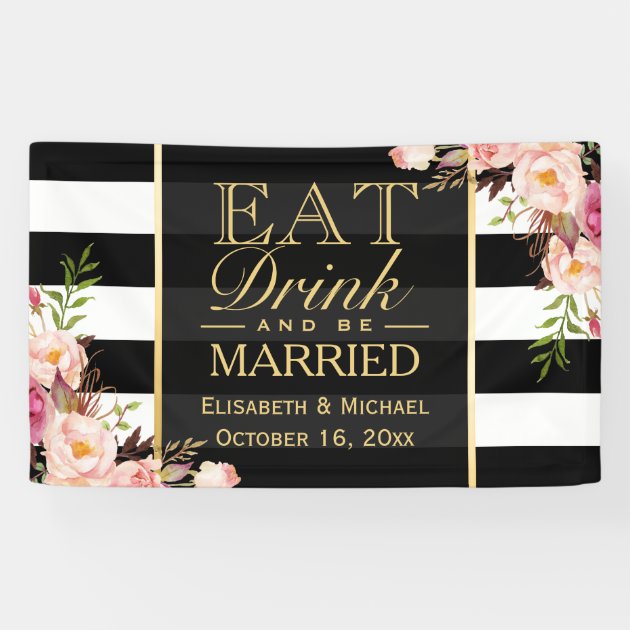 EAT Drink And Be Married Floral Stripes Wedding Banner
