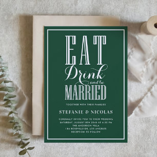 Eat, Drink and Be Married Forest Green Wedding Invitation
