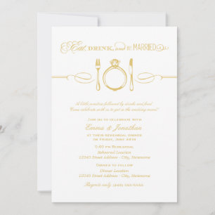 Eat Drink and Be Married Gold Rehearsal Dinner Invitation
