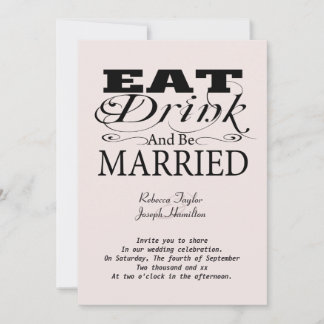Eat Drink And Be Married Invitation