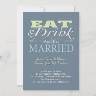 Eat Drink And Be Married Invitation