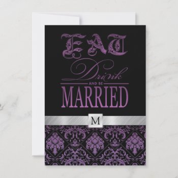 Eat Drink And Be Married Invitation by weddingsNthings at Zazzle