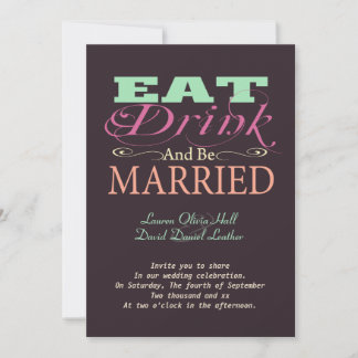 Eat Drink And Be Married Invitation