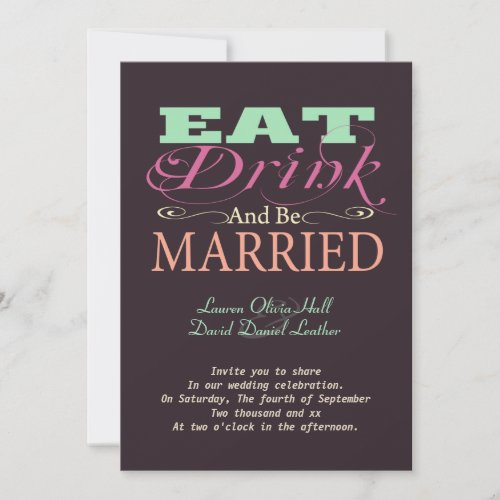 Eat Drink And Be Married Personalized Invitation