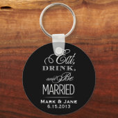 Eat Drink and Be Married Keychain (Front)