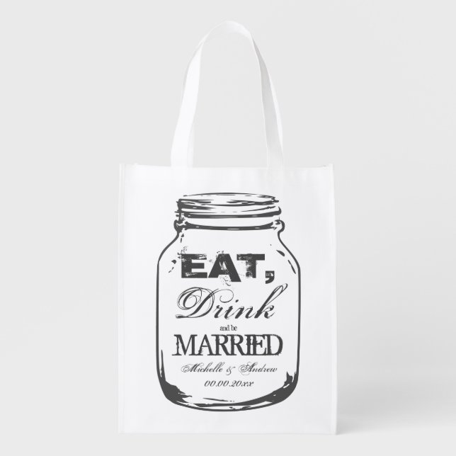 Eat drink and be married mason jar reusable bags (Front)