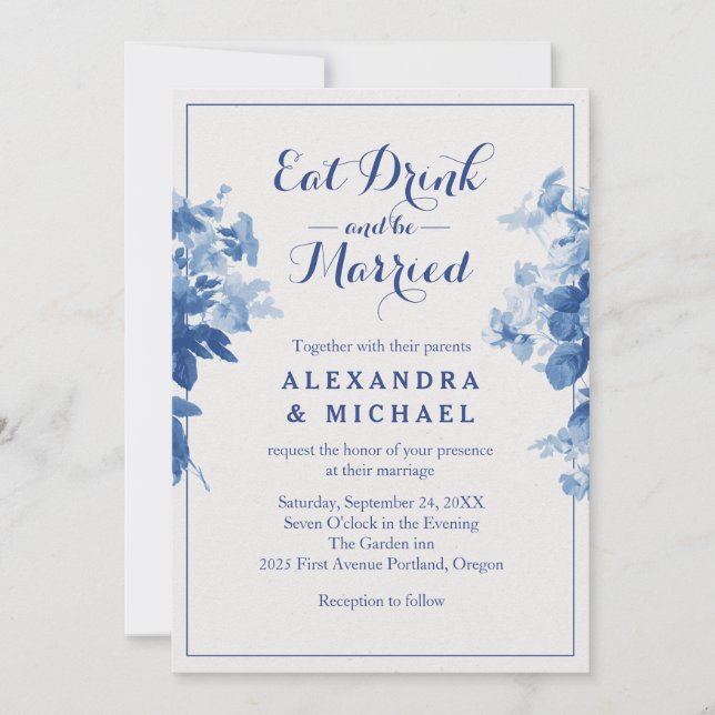 Eat Drink And Be Married Modern Blue Floral Flower Invitation (Front)