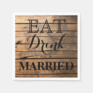 Eat Drink and be Married Napkins
