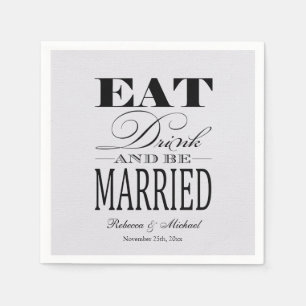 Eat Drink and be Married Napkins