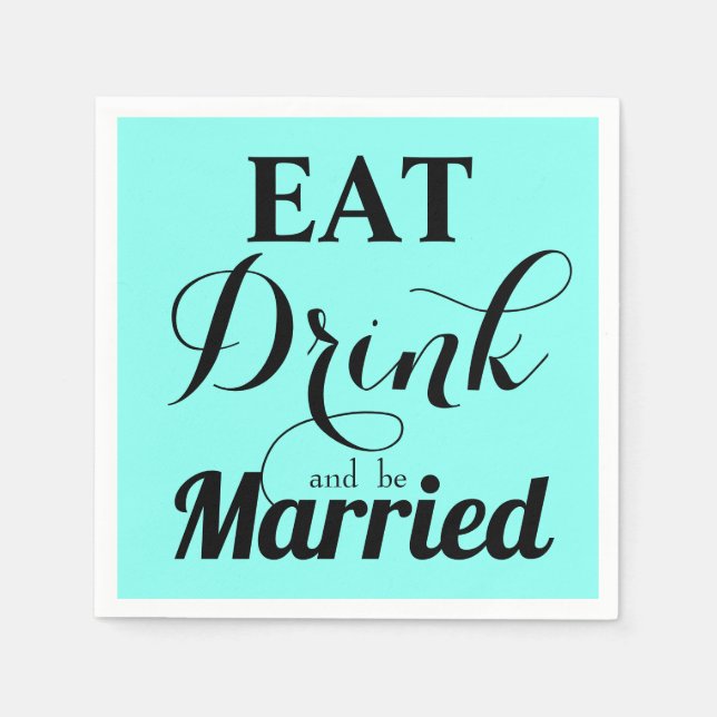 Eat Drink and be Married Napkins (Front)