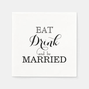 Eat Drink and be Married Napkins