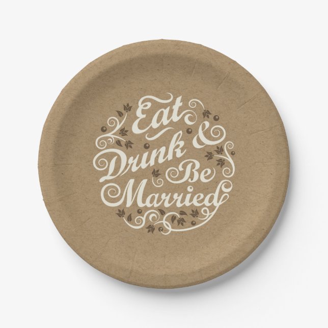 Eat Drink and Be Married on Kraft Paper Paper Plates (Front)