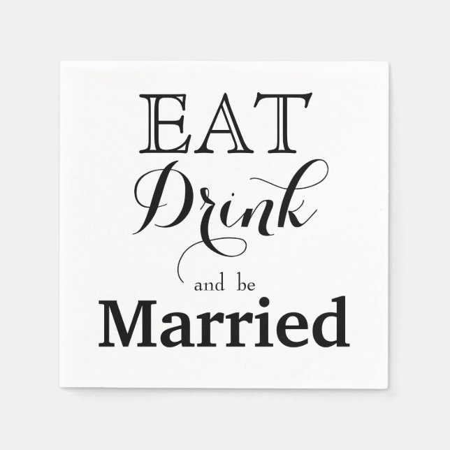 Eat Drink and be Married Paper Napkins (Front)