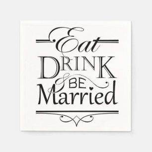 Eat, Drink and be Married Paper Napkins