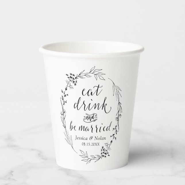 Eat Drink and Be Married Personalized Paper Cups (Front)
