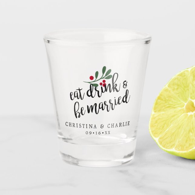 Eat Drink and Be Married Personalized Shot Glass (Front)