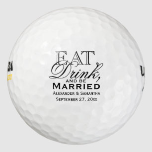 Eat, Drink, and Be Married Personalized Wedding Golf Balls