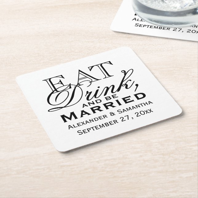 Eat, Drink, and Be Married Personalized Wedding Square Paper Coaster (Angled)