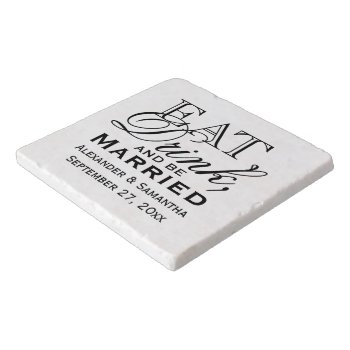 Eat  Drink  And Be Married Personalized Wedding Trivet by CustomInvites at Zazzle