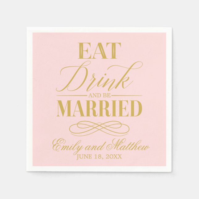 Eat Drink and Be Married Pink and Gold | Wedding Napkins (Front)