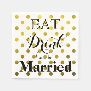 Eat Drink and be Married polka dot pattern Napkins