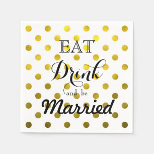 Eat Drink and be Married polka dot pattern Napkins