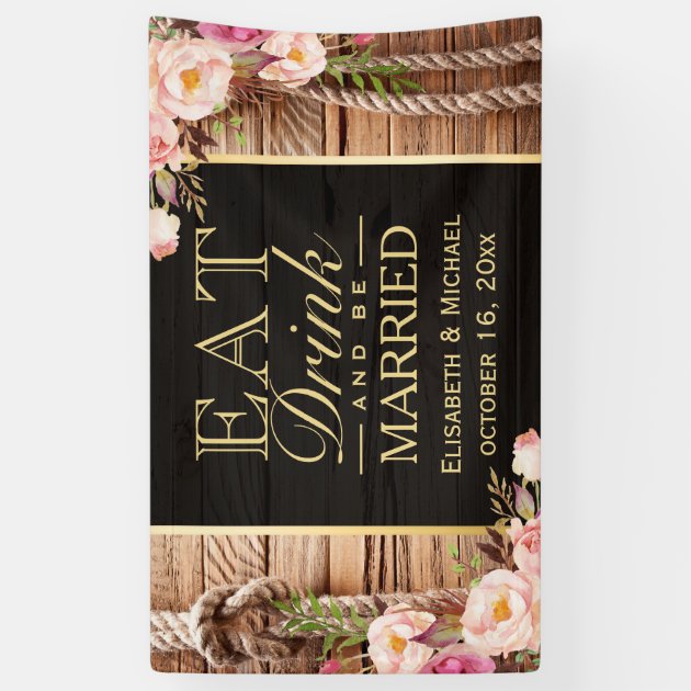 EAT Drink And Be Married Rustic Wood Floral Knot Banner