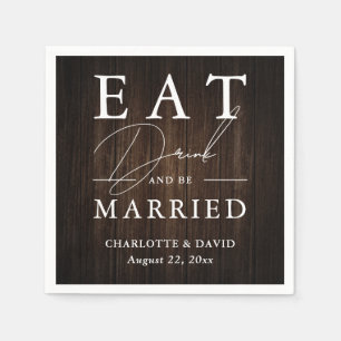 Eat Drink and Be Married Rustic Wood Wedding Napkins