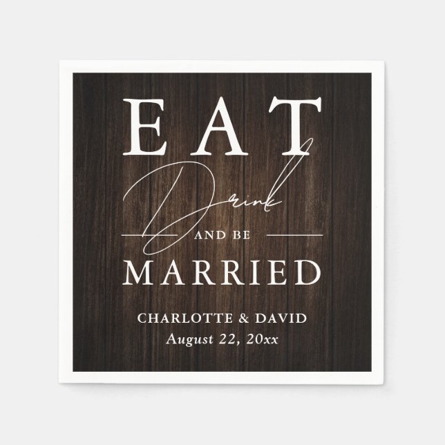 Eat Drink and Be Married Rustic Wood Wedding Napkins (Front)