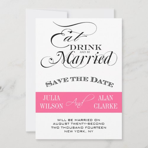 Eat, Drink and Be Married Save the Date Pink