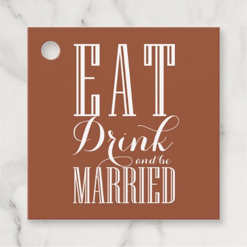 Eat Drink and Be Married Terracotta Wedding Favor Tags