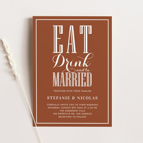 Eat Drink and be Married Terracotta Wedding Invitation