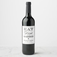 EAT Drink and Be Married Typography Wedding Wine Label