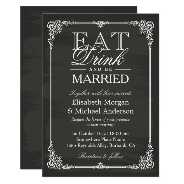 EAT Drink And Be Married Vintage Chalkboard Frame Invitation