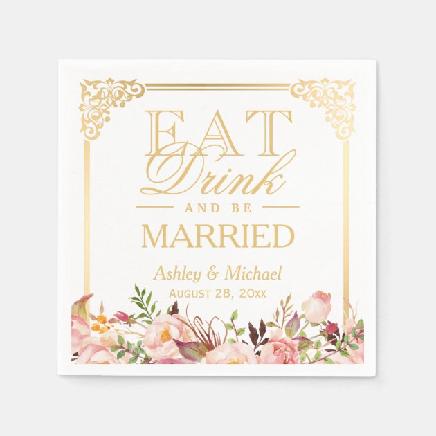 EAT Drink And Be Married Vintage Gold Frame Floral Napkin