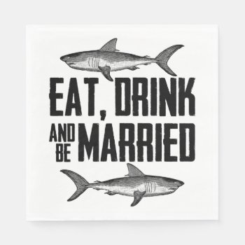 Eat Drink And Be Married Vintage Shark Wedding Napkins by TheBeachBum at Zazzle