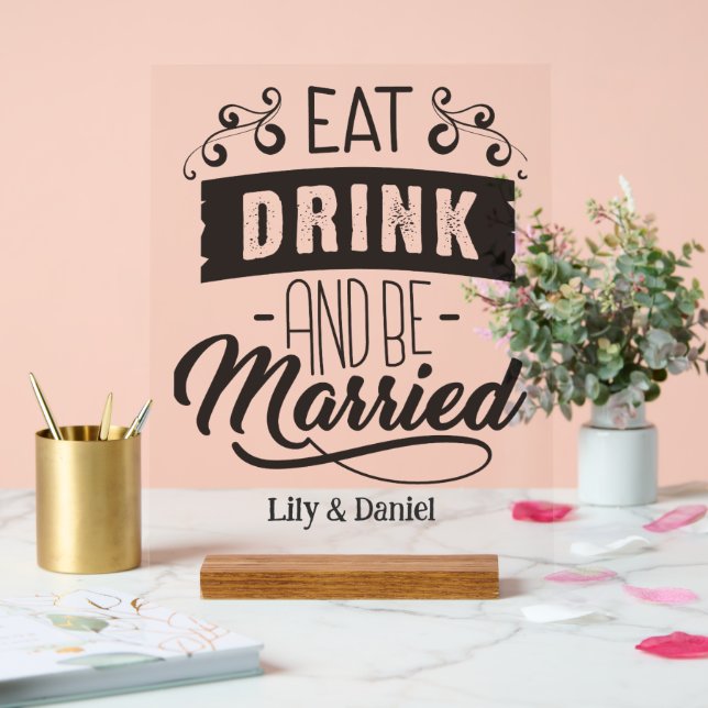 eat drink and be married wedding  acrylic sign (Wedding)