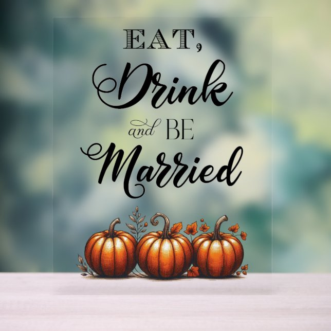 Eat, Drink, and be Married Wedding Acrylic Sign (Neutral)