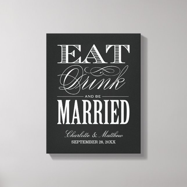 EAT DRINK AND BE MARRIED | WEDDING CANVAS PRINT (Front)